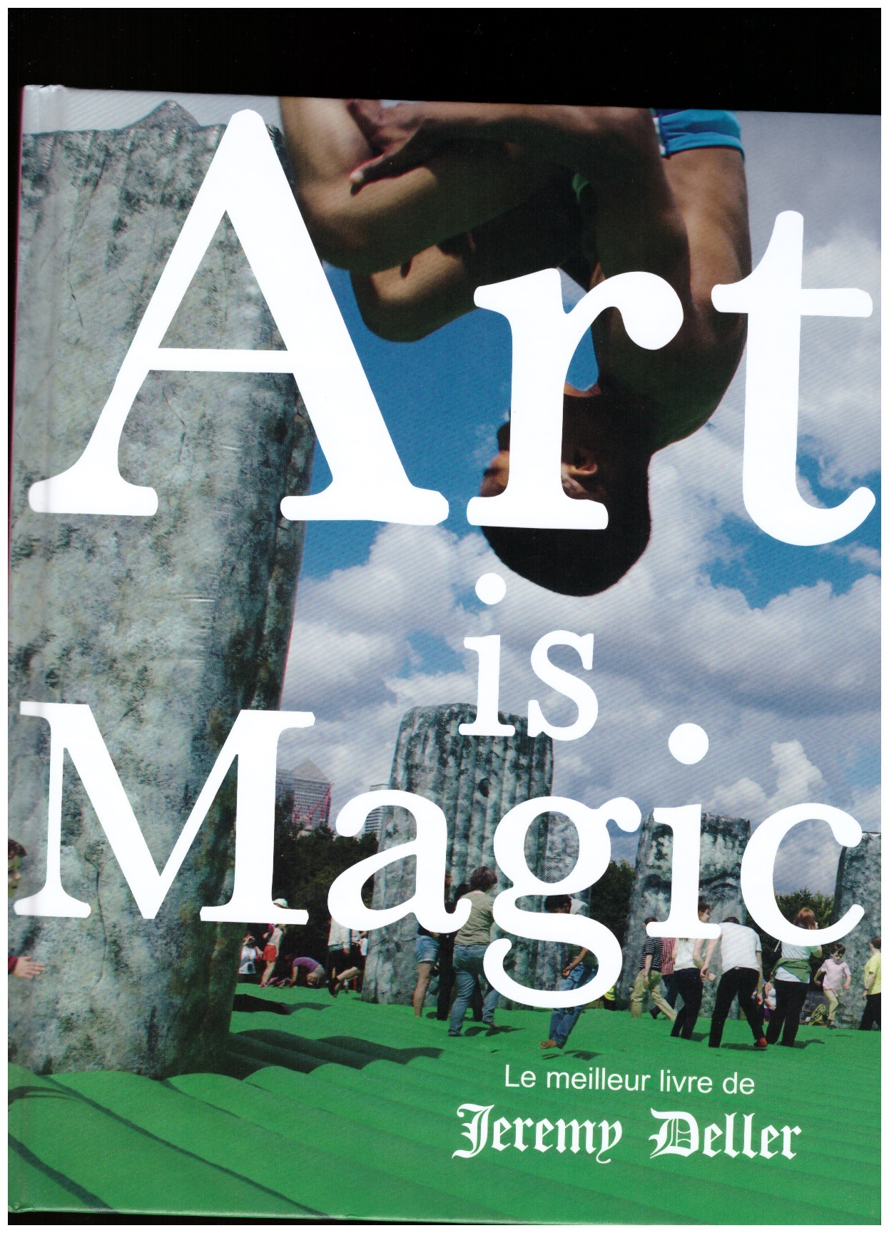 DELLER, Jeremy - Art is Magic